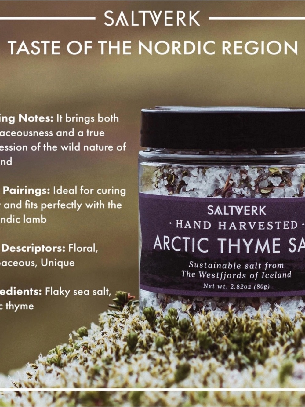 Artic Thyme Sea Salt - Gourmet, Hand Harvested - 2.82 Oz Jar
Saltwerk - Picture 2 of 4